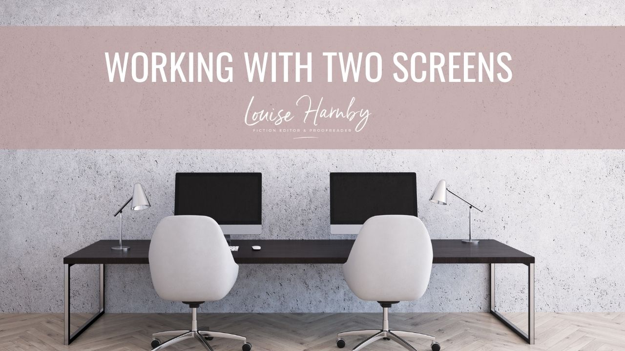 Proofreading, editing and writing with two screens