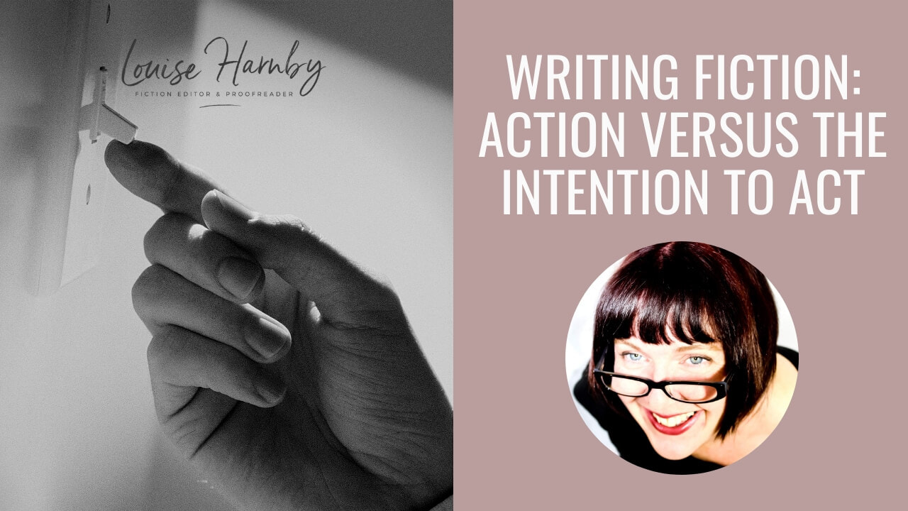 Writing fiction: Action versus the intention to act