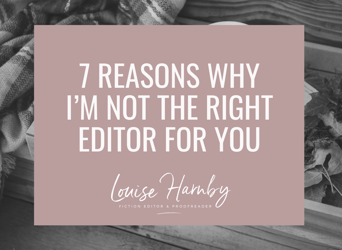 7 reasons why I’m not the right editor for you