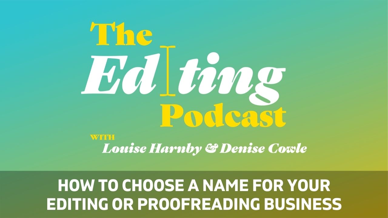 How to choose a name for your editing or proofreading business