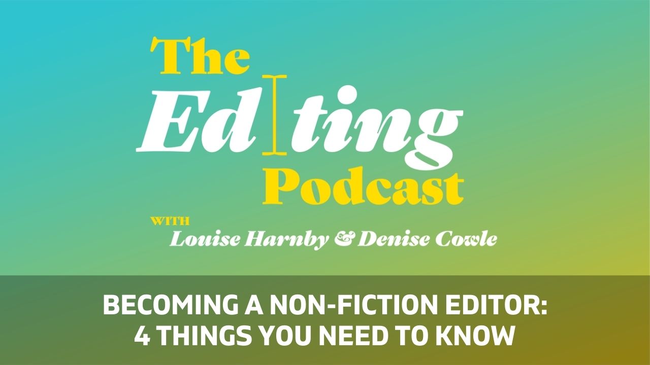 Becoming a non-fiction editor: 4 things you need to know