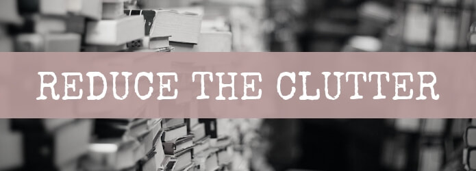 Reduce the clutter in your fiction