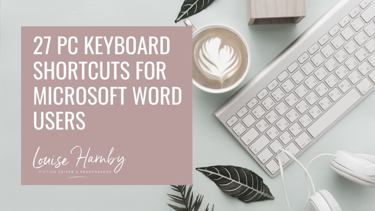 27 PC keyboard shortcuts for writing and editing in Word